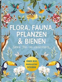 Flora, Fauna, Pflanzen & Bienen - Stickerbuch