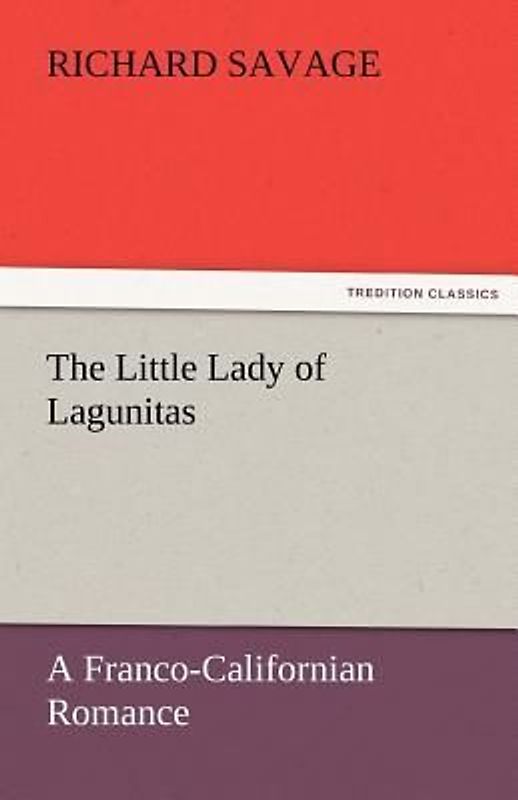 The Little Lady of Lagunitas A Franco-Californian Romance
