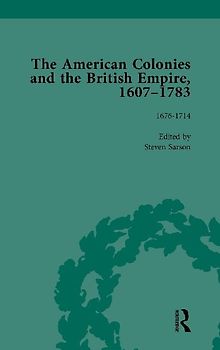 The American Colonies and the British Empire, 1607-1783, Part I Vol 2