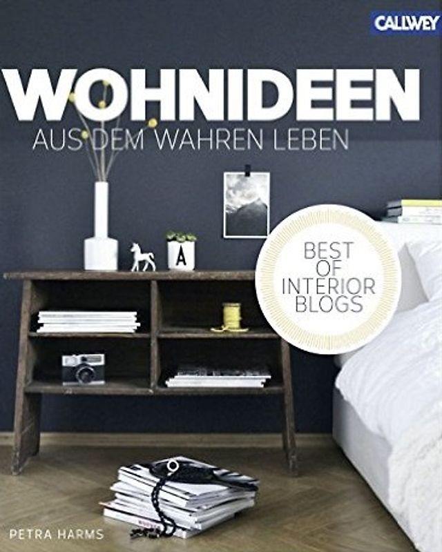 Wohnideen aus dem wahren Leben - Best of Interior Blogs