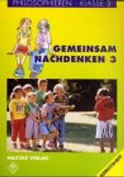 Philosophieren - Grundschule / Gemeinsam nachdenken - Landesausgabe Mecklenburg-Vorpommern