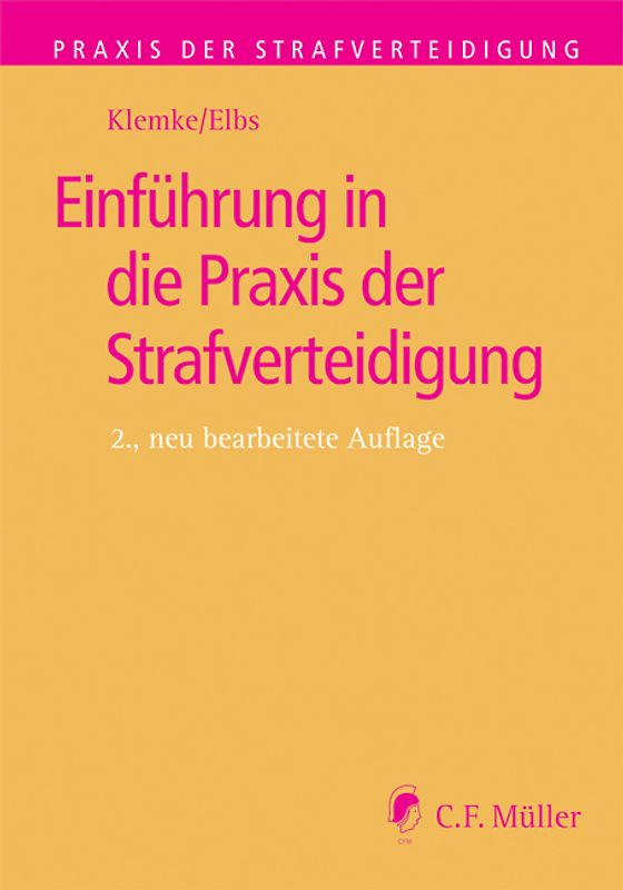 Einführung in die Praxis der Strafverteidigung