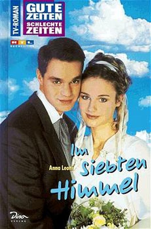 Gute Zeiten, schlechte Zeiten. TV-Roman / Im siebten Himmel