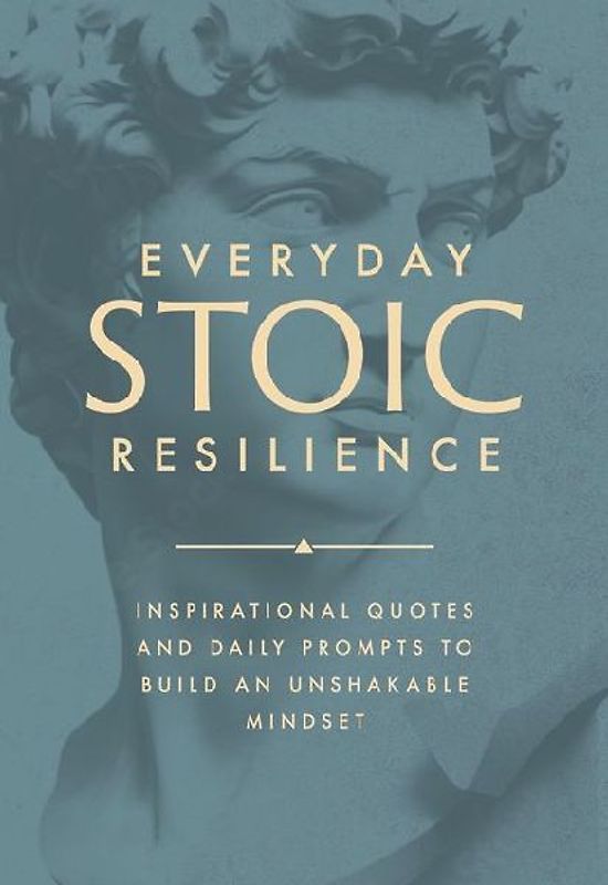 Everyday Stoic Resilience