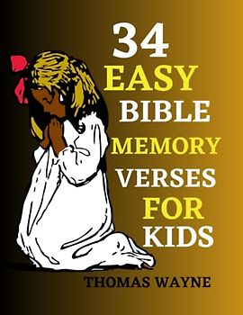 34 EASY BIBLE MEMORY VERSES FOR KIDS.: READ, COLOR AND COPY IT: A CHRISTIAN SUNDAY SCHOOL ACTIVITY WORKBOOK - | BOOK FULL SIZE: 8.5" × 11" | AGES : 5 ... HELPS CHILDREN, KIDS BEST GIFT FOR RELIGIOUS
