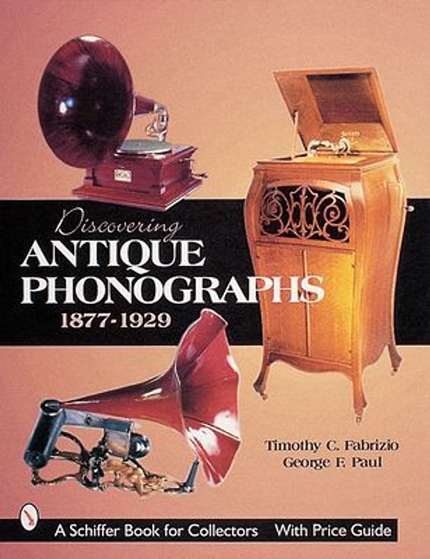 Discovering Antique Phonographs