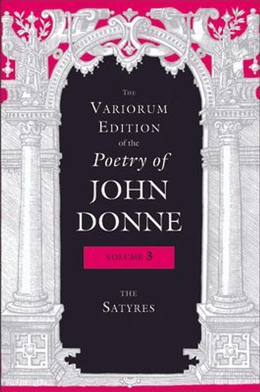 The Variorum Edition of the Poetry of John Donne, Volume 3