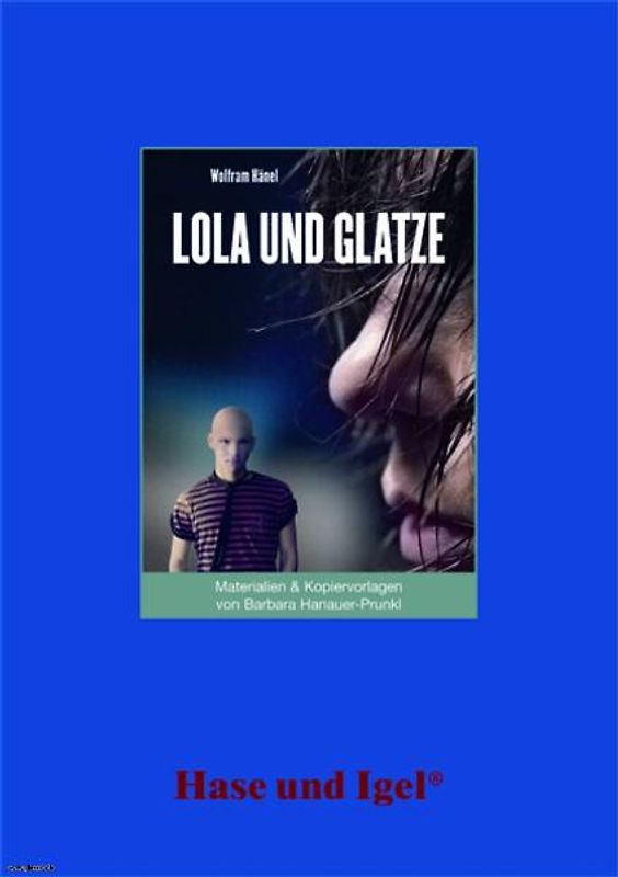 Begleitmaterial: Lola und Glatze