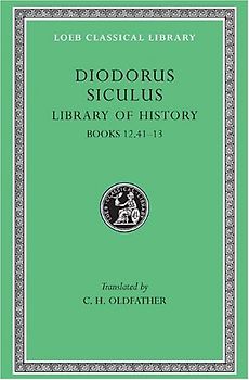 Diodorus Siculus V5: Books 12.41-13: 005 (Loeb Classical Library) - Diodorus, Siculus