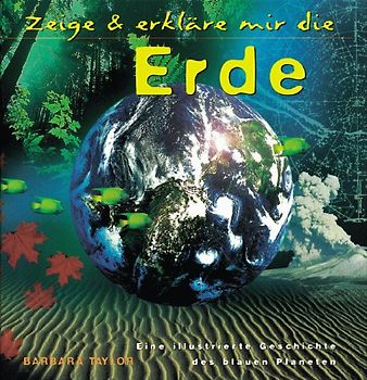 Zeige und erkläre mir die Erde