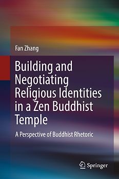 Building and Negotiating Religious Identities in a Zen Buddhist Temple