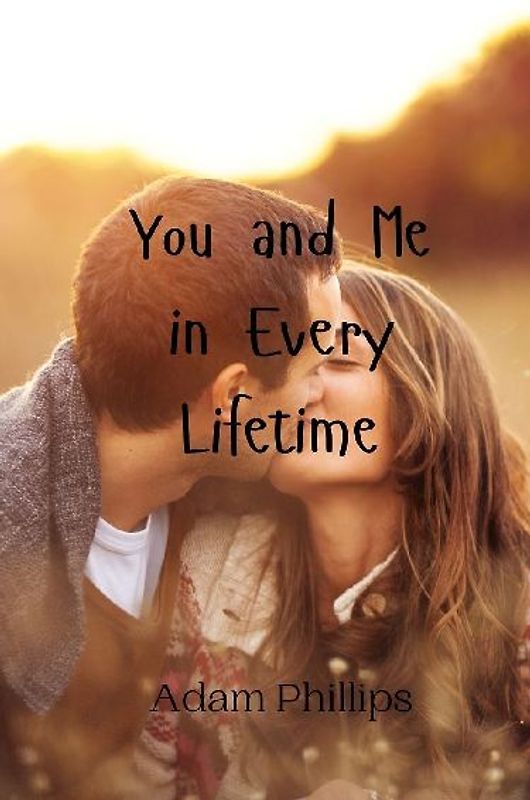 You and Me in Every Lifetime