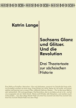 Sachsens Glanz und Glitzer. Und die Revolution