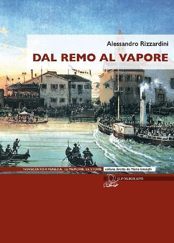 Dal remo al vapore. I vaporetti e la nascita del trasporto pubblico a Venezia