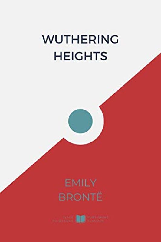 Wuthering Heights (IliasClassics Edition) (Brontë Sisters, Band 2)