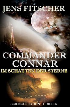 Commander Connar IM SCHATTEN DER STERNE