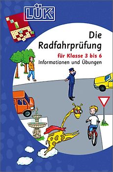LÜK-Übungshefte / LÜK. Sachunterricht und Erdkunde / 3./4./5./6. - Sachunterricht: Die Radfahrprüfung