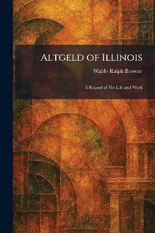 Altgeld of Illinois