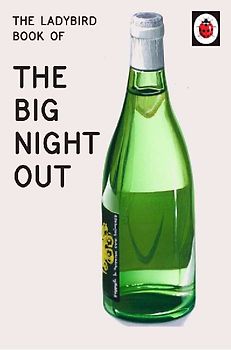 The Ladybird Book of the Big Night Out