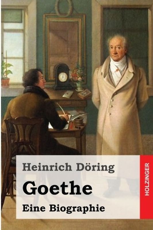 Goethe: Eine Biographie