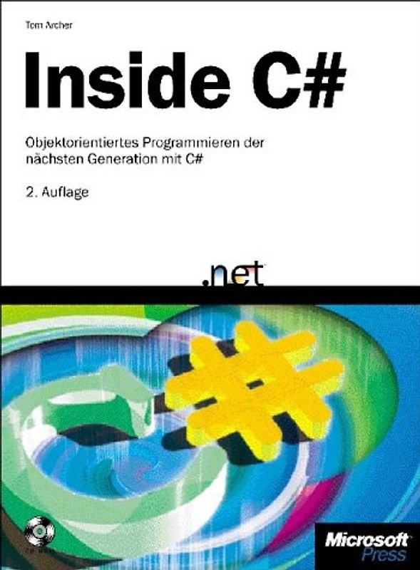 Inside C#. Objektorientiertes Programmieren mit C# und dem .NET Framework