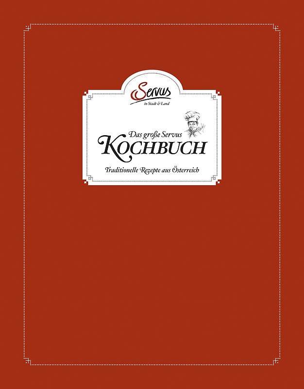 Das große Servus in Stadt & Land Kochbuch