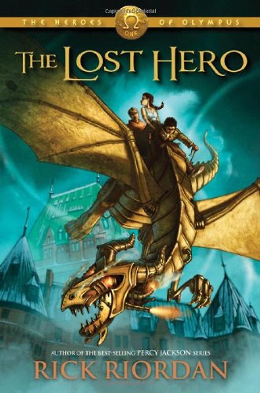 The Heroes of Olympus, The, Book One: Lost Hero - Rick Riordan