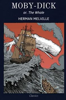 Moby Dick: Classic Illustrated Edition