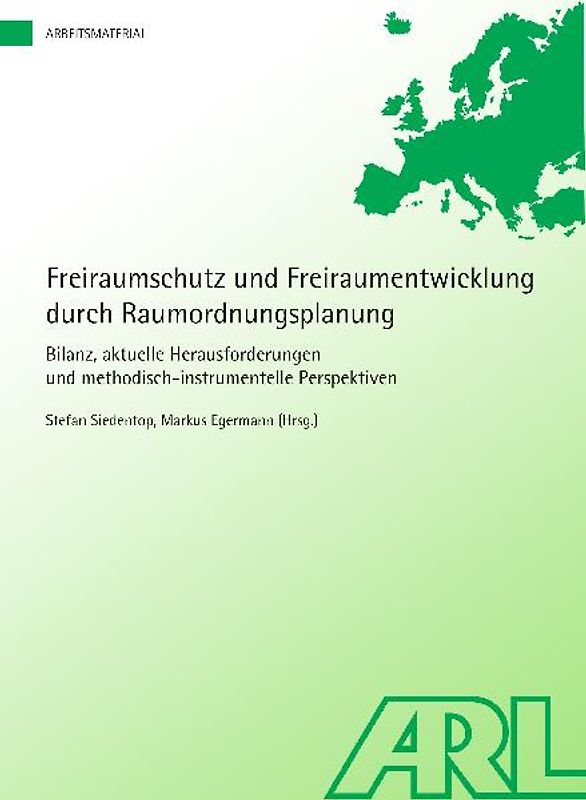 Freiraumschutz und Freiraumentwicklung durch Raumordnungsplanung