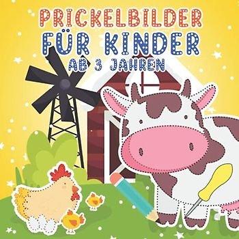Prickelbilder für Kinder Ab 3 Jahren: Bauernhof - Ein Großes Bastelbuch für Kinder-Prickel Block für Mädchen und Jungen - Malen, Prickeln und Ausschneiden
