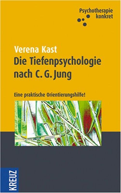 Die Tiefenpsychologie nach C. G. Jung