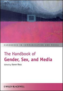 The Handbook of Gender, Sex and Media