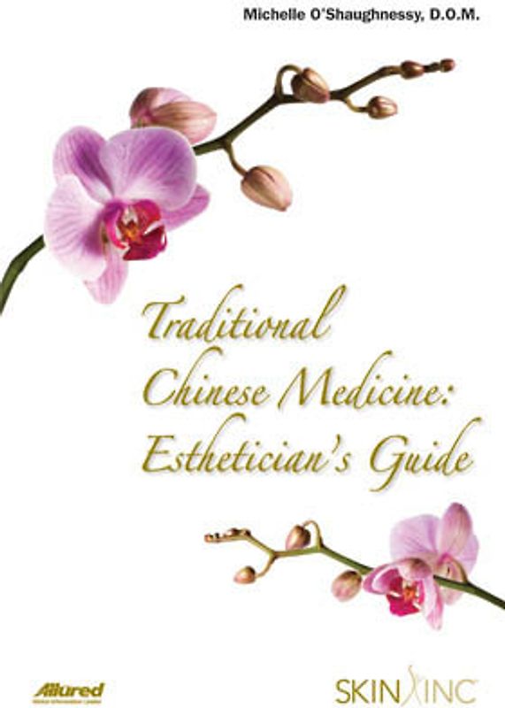 Traditional Chinese Medicine: Estheticians Guide
