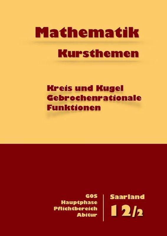 Mathematik Kursthemen Kreis Kugel Gebrochenrationale Funktionen
