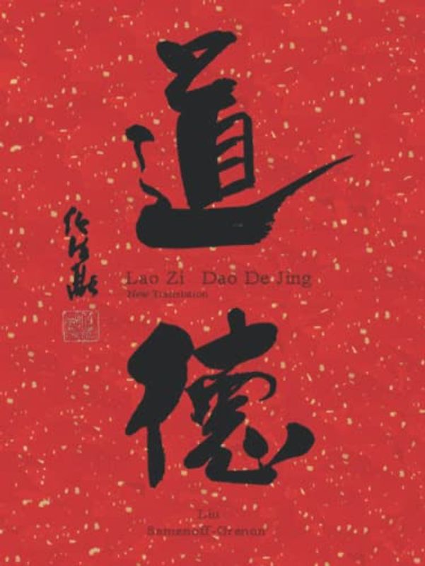 Lao Zi - Dao De Jing: New Translation - Special Edition