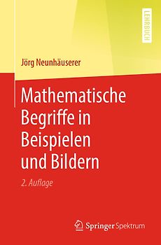 Mathematische Begriffe in Beispielen und Bildern