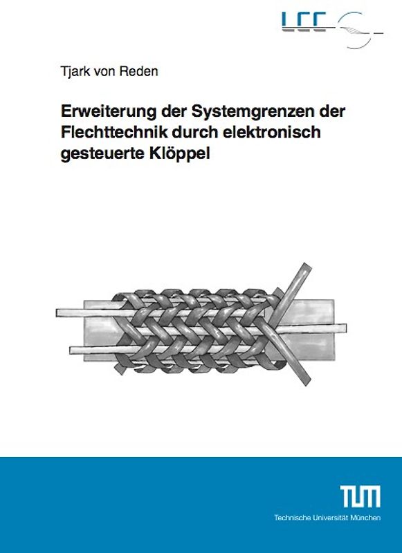 Erweiterung der Systemgrenzen der Flechttechnik durch elektronisch gesteuerte Klöppel