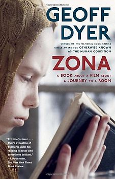 Zona: A Book About a Film About a Journey to a Room (Vintage) - Dyer, Geoff
