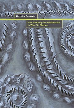 Eine Siedlung der Hallstattkultur in Wien 10, Oberlaa