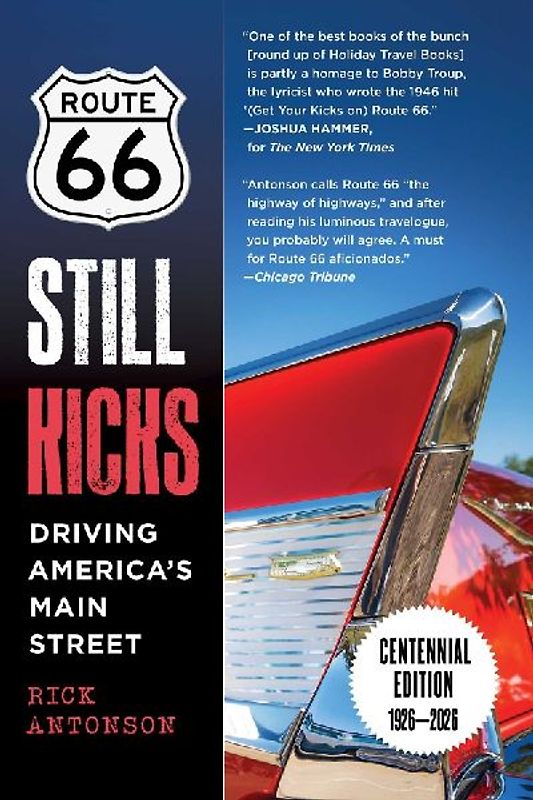 Route 66 Still Kicks - Centennial Edition