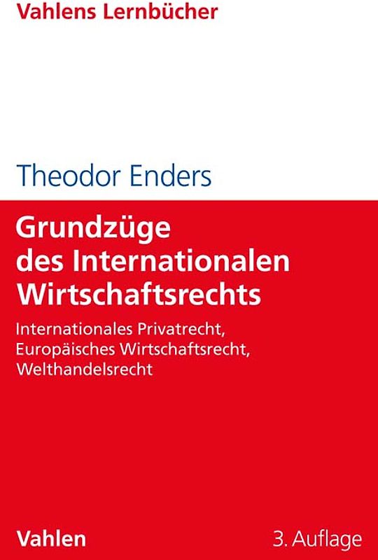 Grundzüge des Internationalen Wirtschaftsrechts