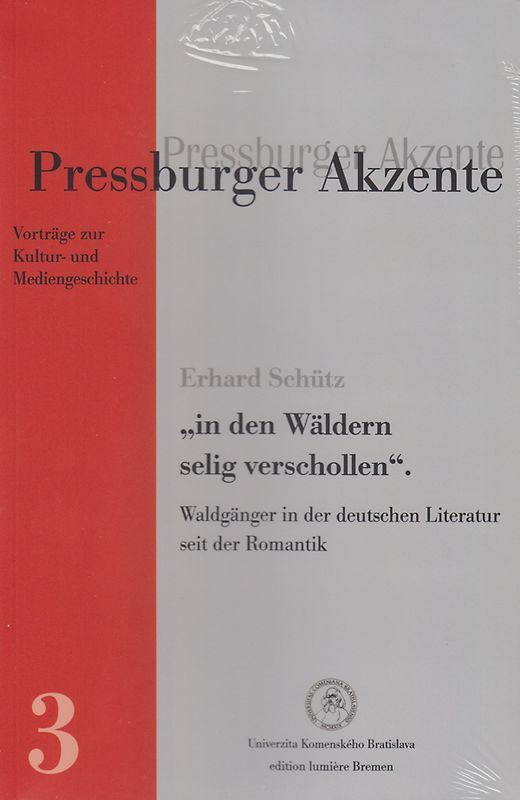 „…in den Wäldern selig verschollen“: Waldgänger in der deutschen Literatur seit der Romantik.