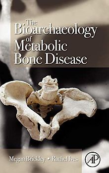 The Bioarchaeology of Metabolic Bone Disease