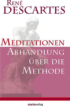 Meditationen / Abhandlung über die Methode