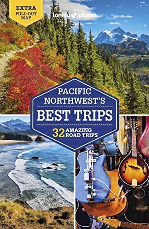 Lonely Planet Pacific Northwest's Best Trips 5 (Road Trips Guide)