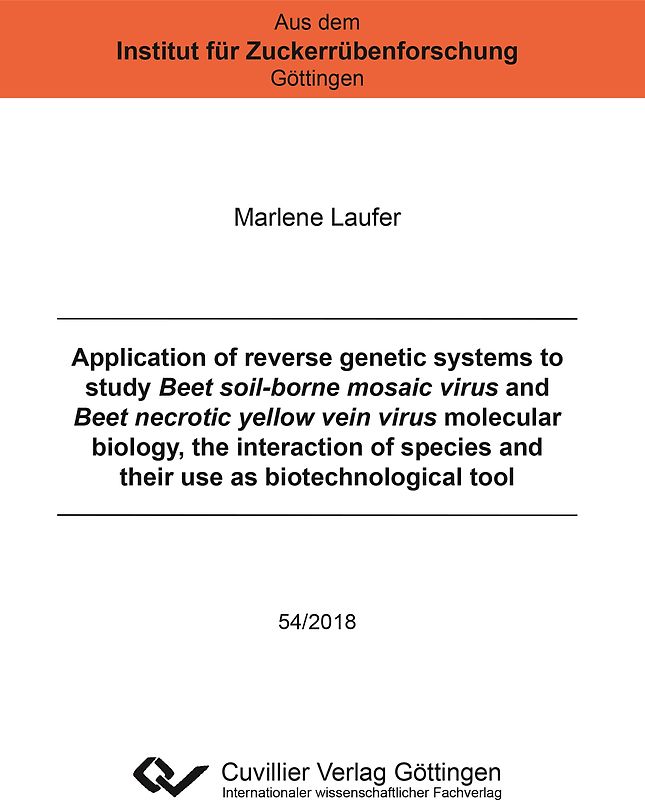 Application of reverse genetic systems to study Beet soil-borne mosaic virus and Beet necrotic yellow vein virus molecular biology, the interaction of species and their use as biotechnological tool