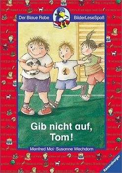 Gib nicht auf, Tom!