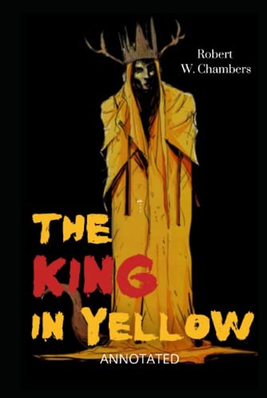 The King in Yellow "Annotated"