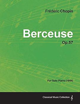 Berceuse Op.57 - For Solo Piano (1844)