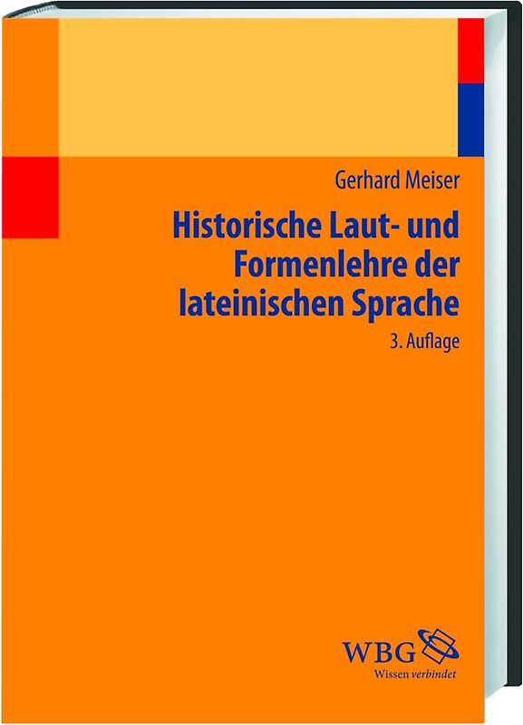 Historische Laut- und Formenlehre der lateinischen Sprache